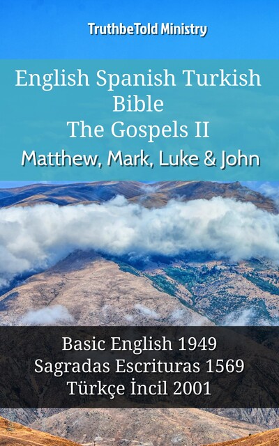 English Spanish Turkish Bible – The Gospels – Matthew, Mark, Luke & John, Joern Andre Halseth