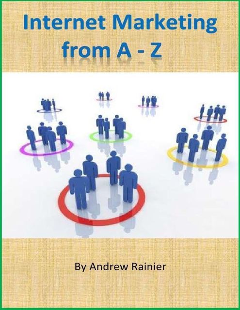 Internet Marketing from A-Z, Andrew Rainier