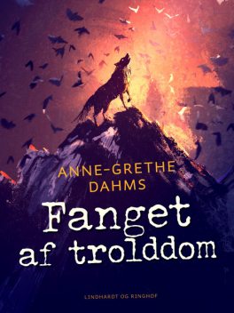 Fanget af trolddom, Anne-Grethe Dahms