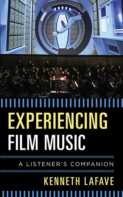 Experiencing Film Music, Kenneth LaFave