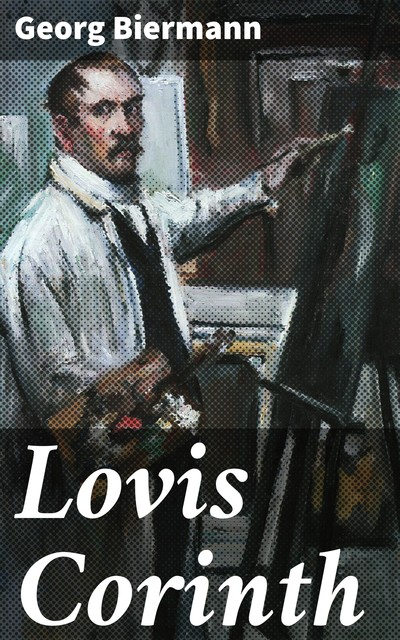 Lovis Corinth, Georg Biermann