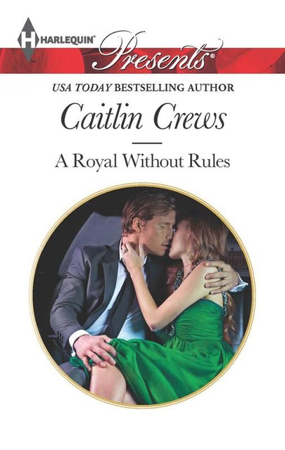 A Royal Without Rules, Caitlin Crews