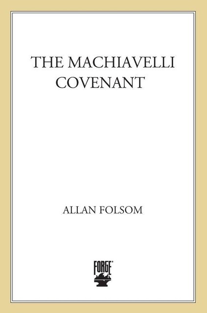 The Machiavelli Covenant, Allan Folsom