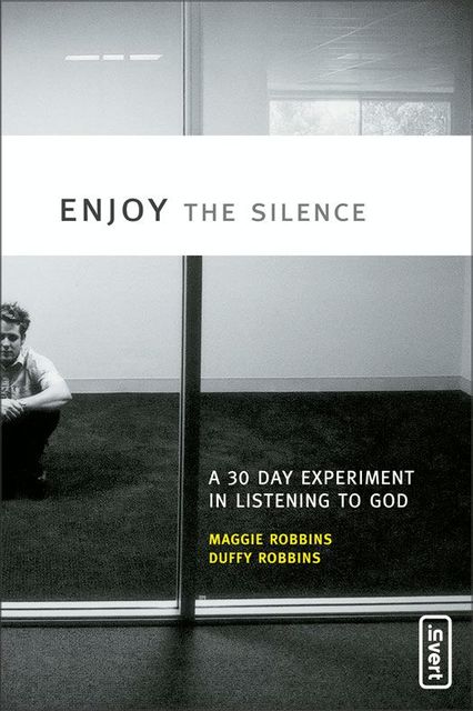 Enjoy the Silence, Maggie Robbins, Duffy Robbins