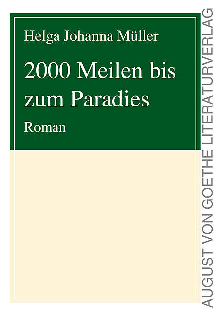 2000 Meilen bis zum Paradies, Helga Johanna Müller
