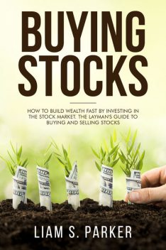 Buying Stocks, Liam S. Parker