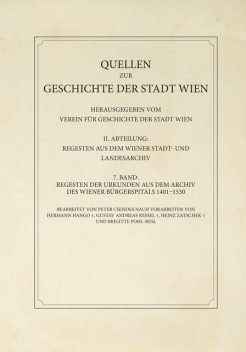 Regesten der Urkunden aus dem Archiv des Wiener Bürgerspitals 1401–1530, Peter Csendes