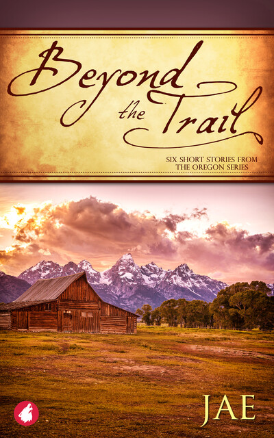 Beyond the Trail: Six Short Stories, Jae