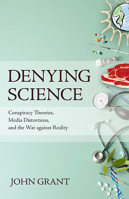 Denying Science, John Grant