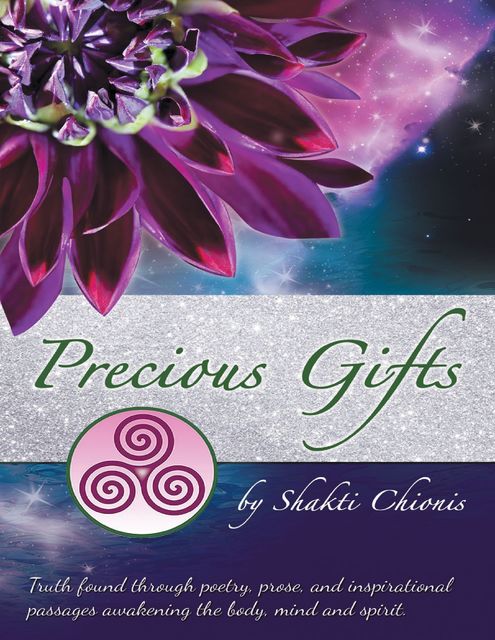 Precious Gifts, Shakti Chionis