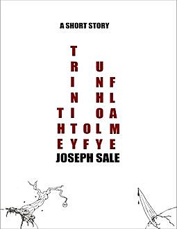 The Trinity of Unholy Flame: A Short Story, Joseph Sale