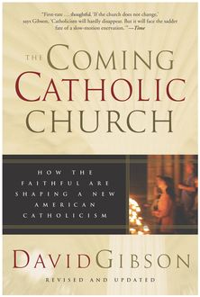 The Coming Catholic Church, David Gibson