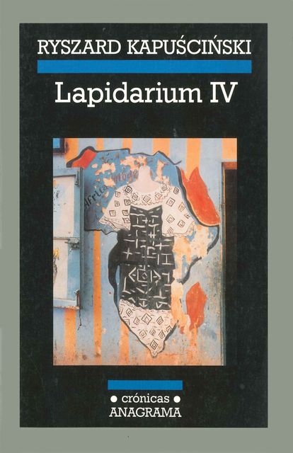 Lapidarium IV, Ryszard Kapuściński