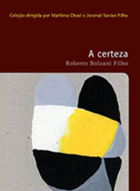 A certeza, Roberto Bolzani Filho