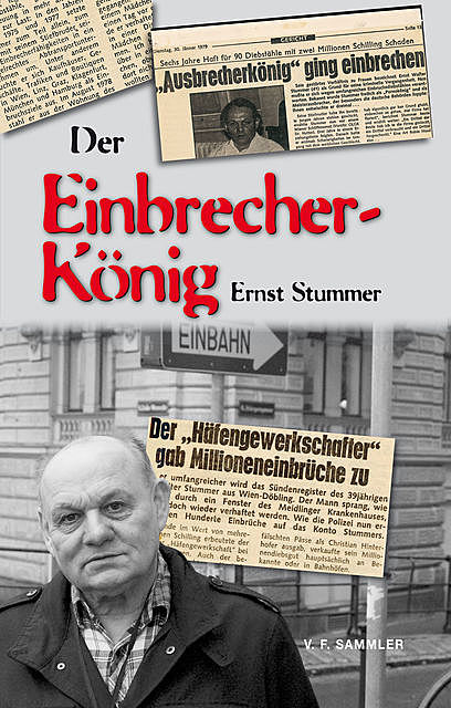 Der Einbrecherkönig Ernst Stummer, Reinhard M. Czar, Ernst Stummer
