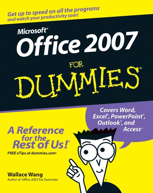 Office 2007 For Dummies, Wallace Wang
