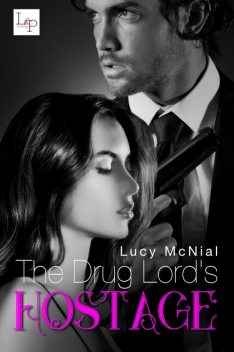 The Drug Lord's Hostage, Lucy McNial