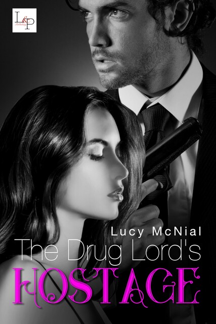 The Drug Lord's Hostage, Lucy McNial