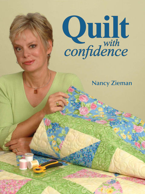 Quilt With Confidence, Nancy Zieman