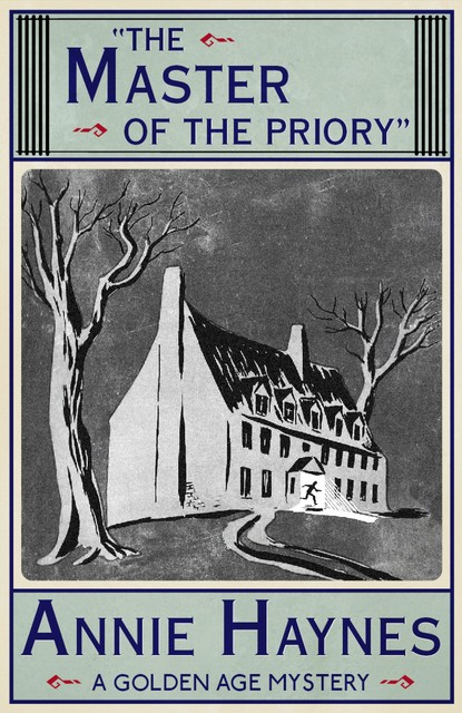 The Master of the Priory, Annie Haynes