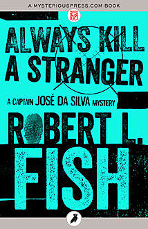 Always Kill a Stranger, Robert L.Fish