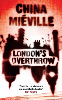 London's Overthrow, China Mieville