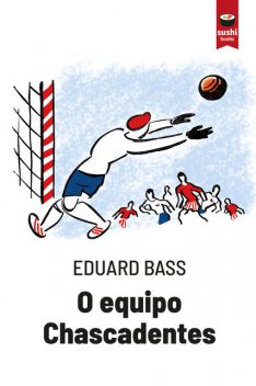 O equipo Chascadentes, Eduard Bass