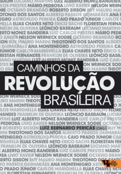 Caminhos da revolução brasileira, Luiz Bernardo Pericás