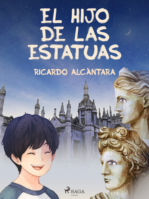 El hijo de las estatuas, Ricardo Alcántara