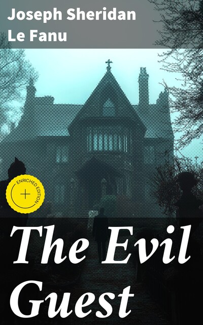 The Evil Guest, Joseph Sheridan Le Fanu