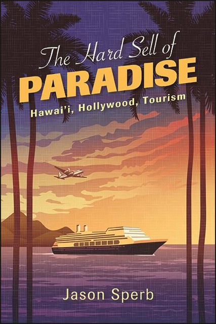 The Hard Sell of Paradise, Jason Sperb