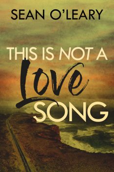 This Is Not A Love Song, Sean O'Leary