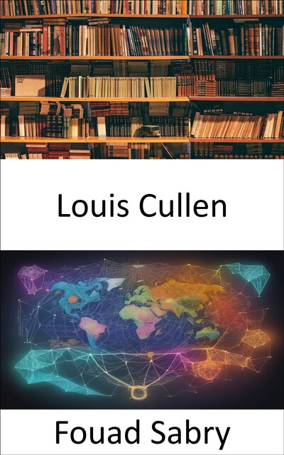 Louis Cullen, Fouad Sabry