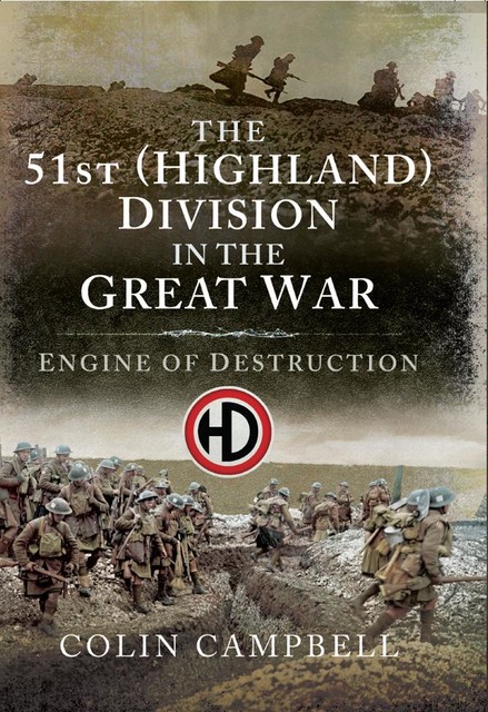 The 51st (Highland) Division in the Great War, Colin Campbell