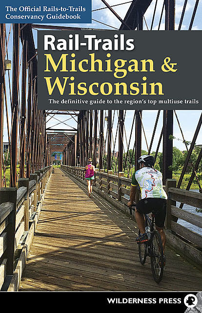 Rail-Trails Michigan and Wisconsin, Rails-to-Trails Conservancy