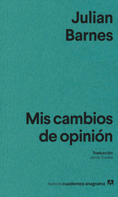 Mis cambios de opinión, Julian Barnes