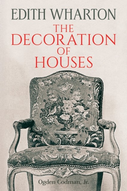 The Decoration of Houses, Edith Wharton, Ogden Codman
