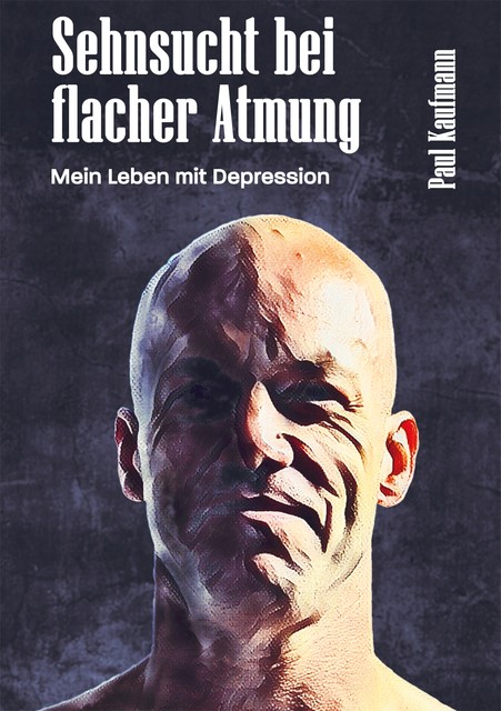 Sehnsucht bei flacher Atmung, Paul Kaufmann