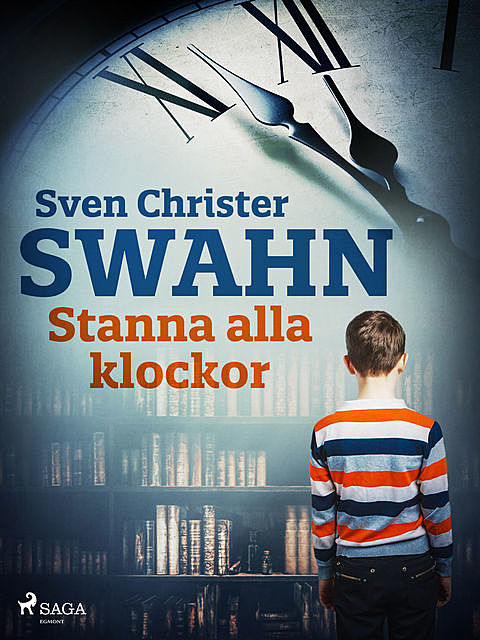 Stanna alla klockor, Sven Christer Swahn