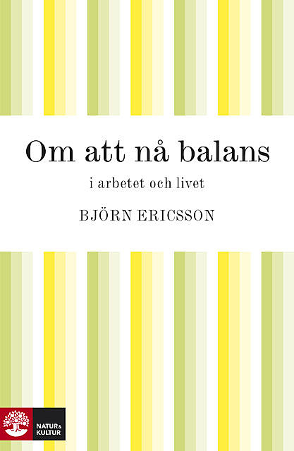 Om att nå balans, Björn Ericsson