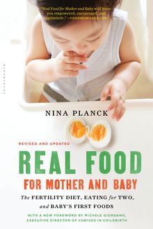 Real Food for Mother and Baby, Nina Planck