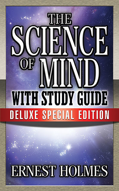 The Science of Mind with Study Guide, Earnest Holmes