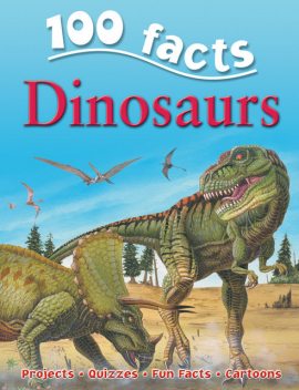 100 Facts Dinosaurs, Miles Kelly