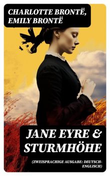 Jane Eyre & Sturmhöhe (Zweisprachige Ausgabe: Deutsch-Englisch), Charlotte Brontë, Emily Bronte