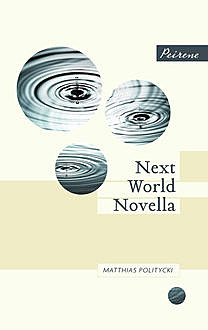 Next World Novella, Matthias Politycki