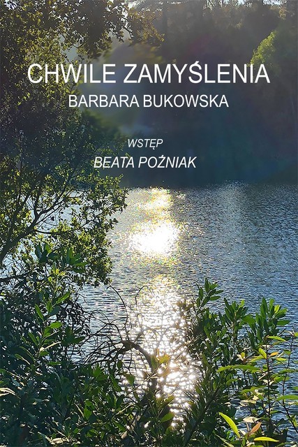 Chwile zmyślenia, Barbara Bukowska