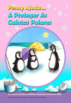 Penny Ajuda A Proteger As Calotas Polares, Claire Culliford