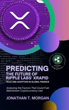 Predicting the Future of Ripple Labs' xRapid, Jonathan Morgan