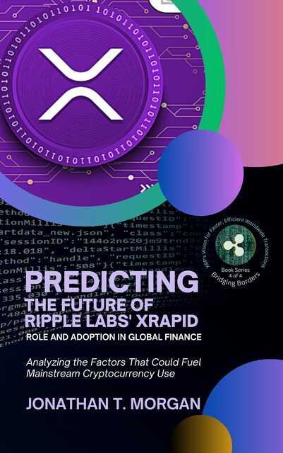 Predicting the Future of Ripple Labs' xRapid, Jonathan Morgan