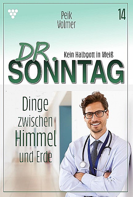 Dr. Sonntag 14 – Arztroman, Peik Volmer
